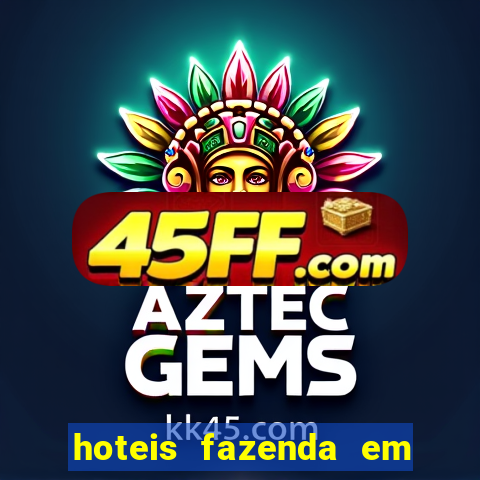 hoteis fazenda em feira de santana